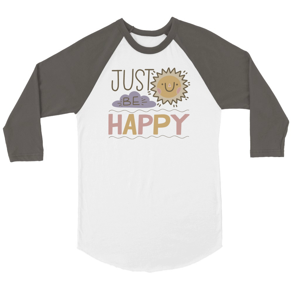 just be happy Unisex ¾ sleeve Raglan T-shirt