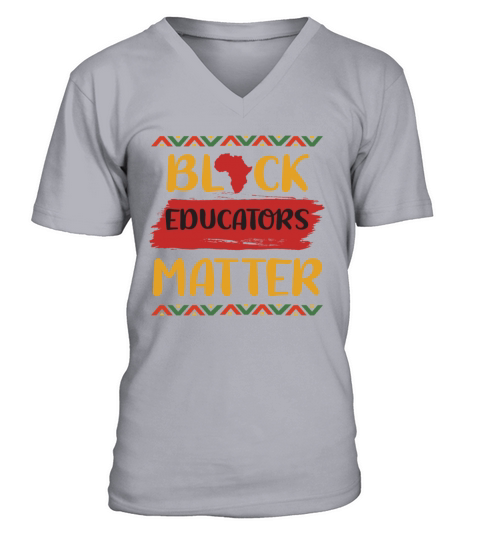Black Educators MatterTeacher Black History Month V-Neck T-shirt