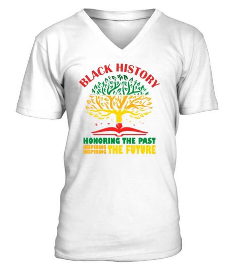 Honoring Past Inspiring The Future Black History V-Neck T-shirt
