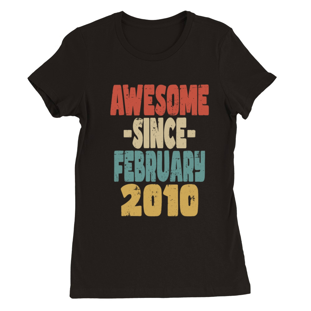Awesome February 2010 Premium Womens Crewneck T-shirt