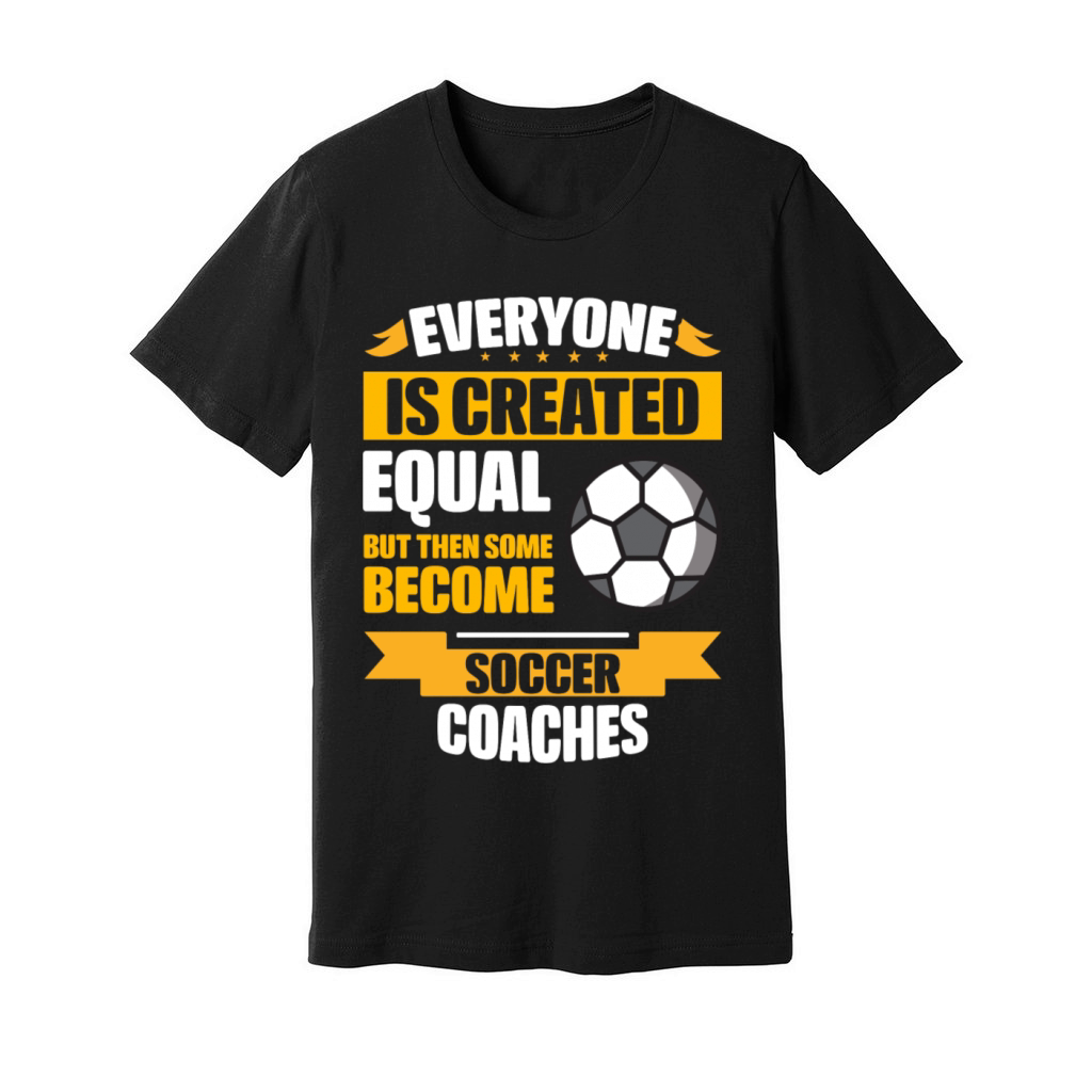 Some Become Soccer Coaches Funny Unisex Jersey Tee