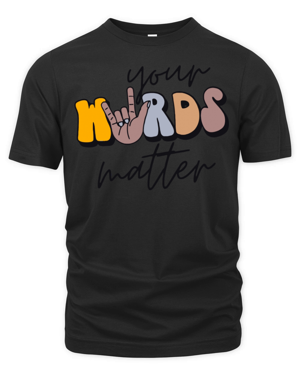 Your Words Matter Organic Unisex T-shirt