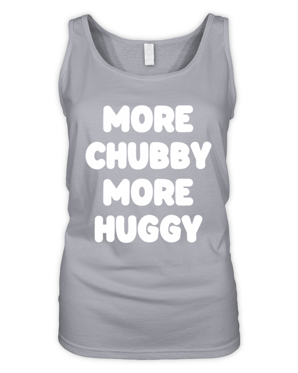 More Chubby More Huggy Organic Women's Tank Top