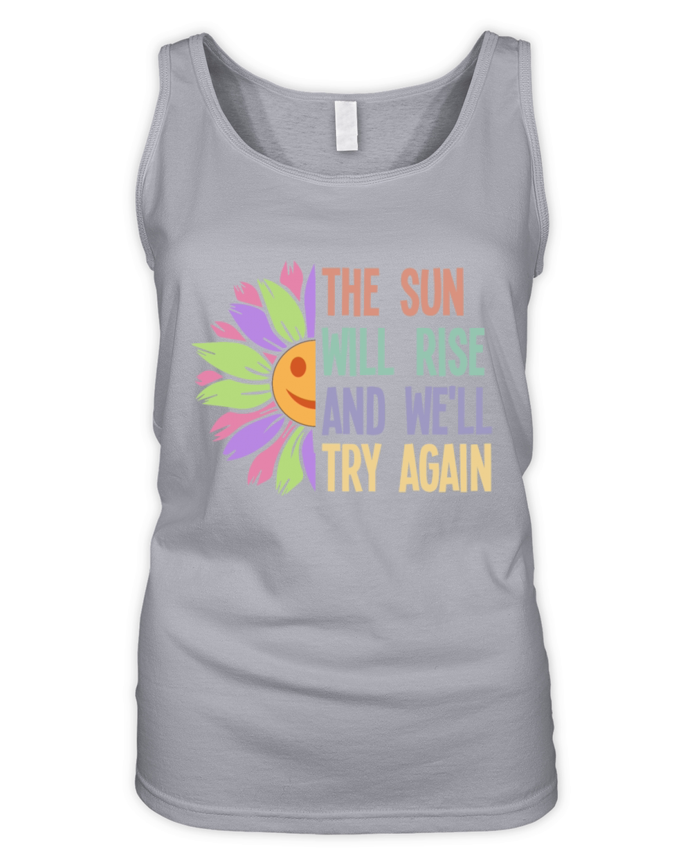 The Sun Will Rise And We Will Try Again Organic Women's Tank Top