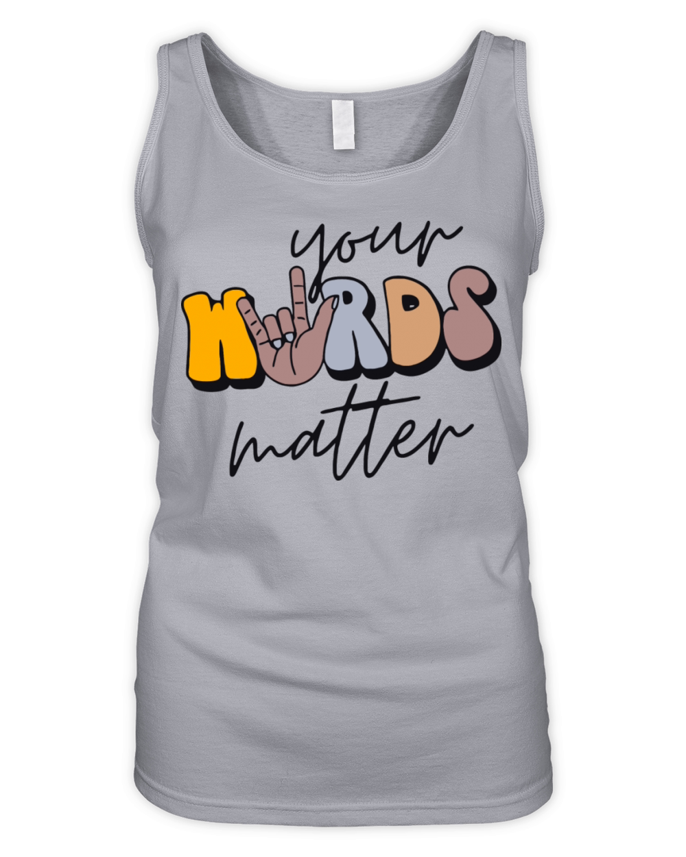 Your Words Matter Organic Women's Tank Top