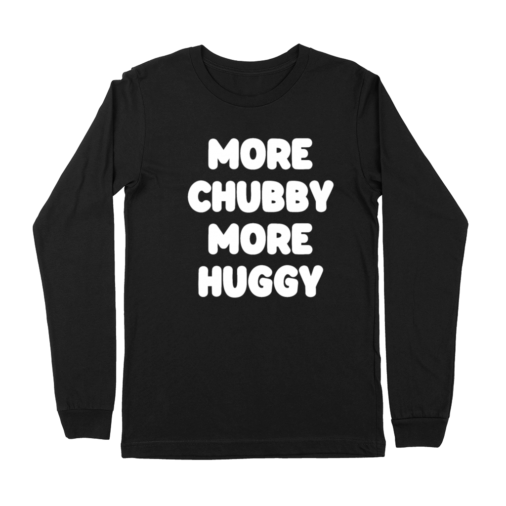 More Chubby More Huggy Premium Long Sleeve