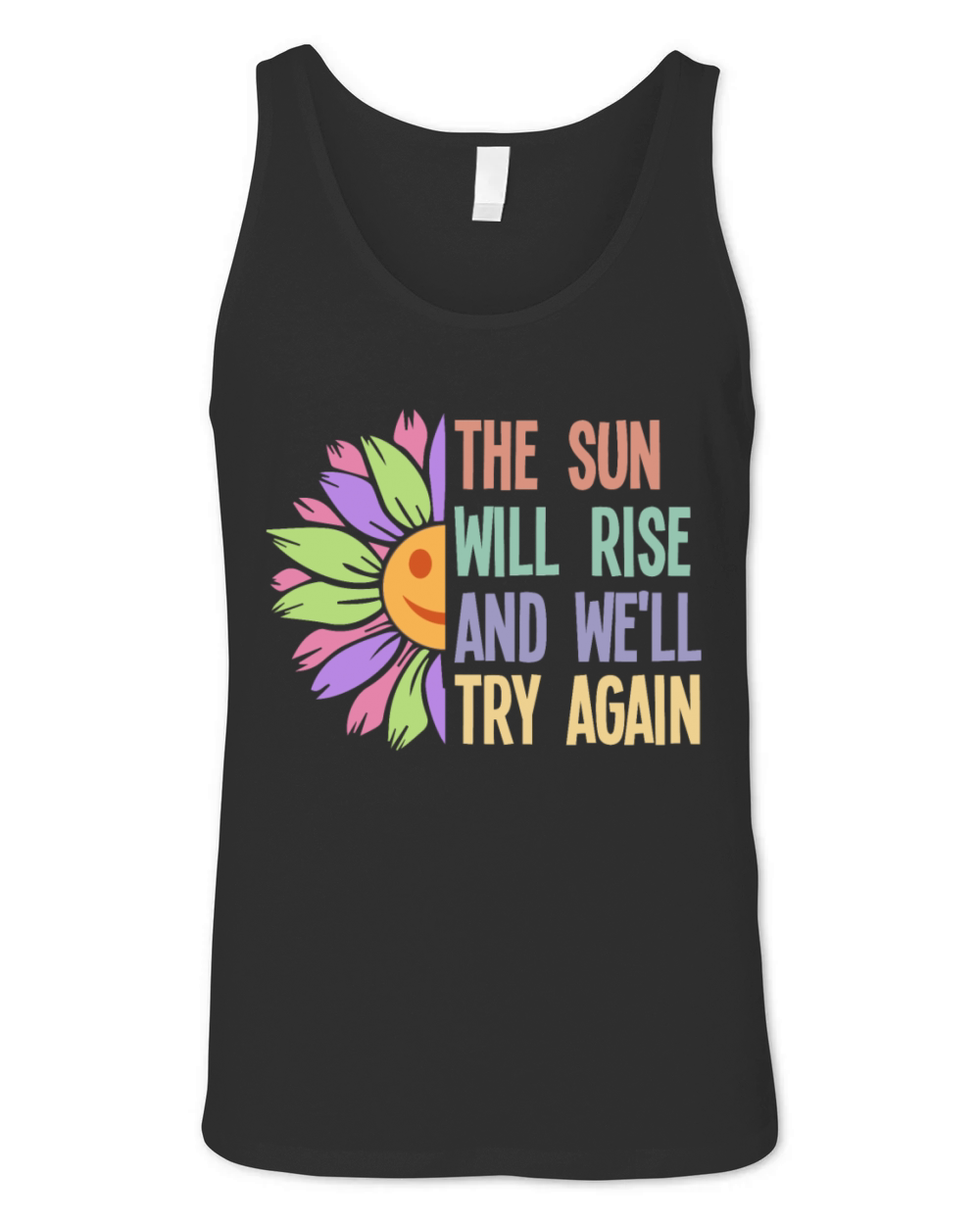 The Sun Will Rise And We Will Try Again Unisex Jersey Tank