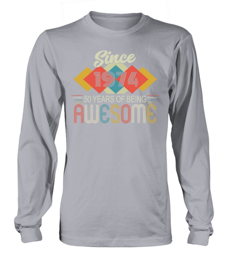 50th Birthday Vintage 1974 Retro Awesome Long sleeved Unisex