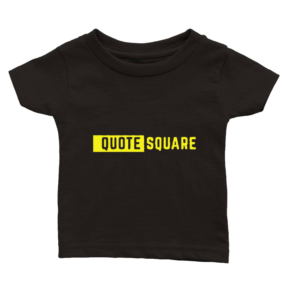 Quotes Square Classic Baby Crewneck T-shirt