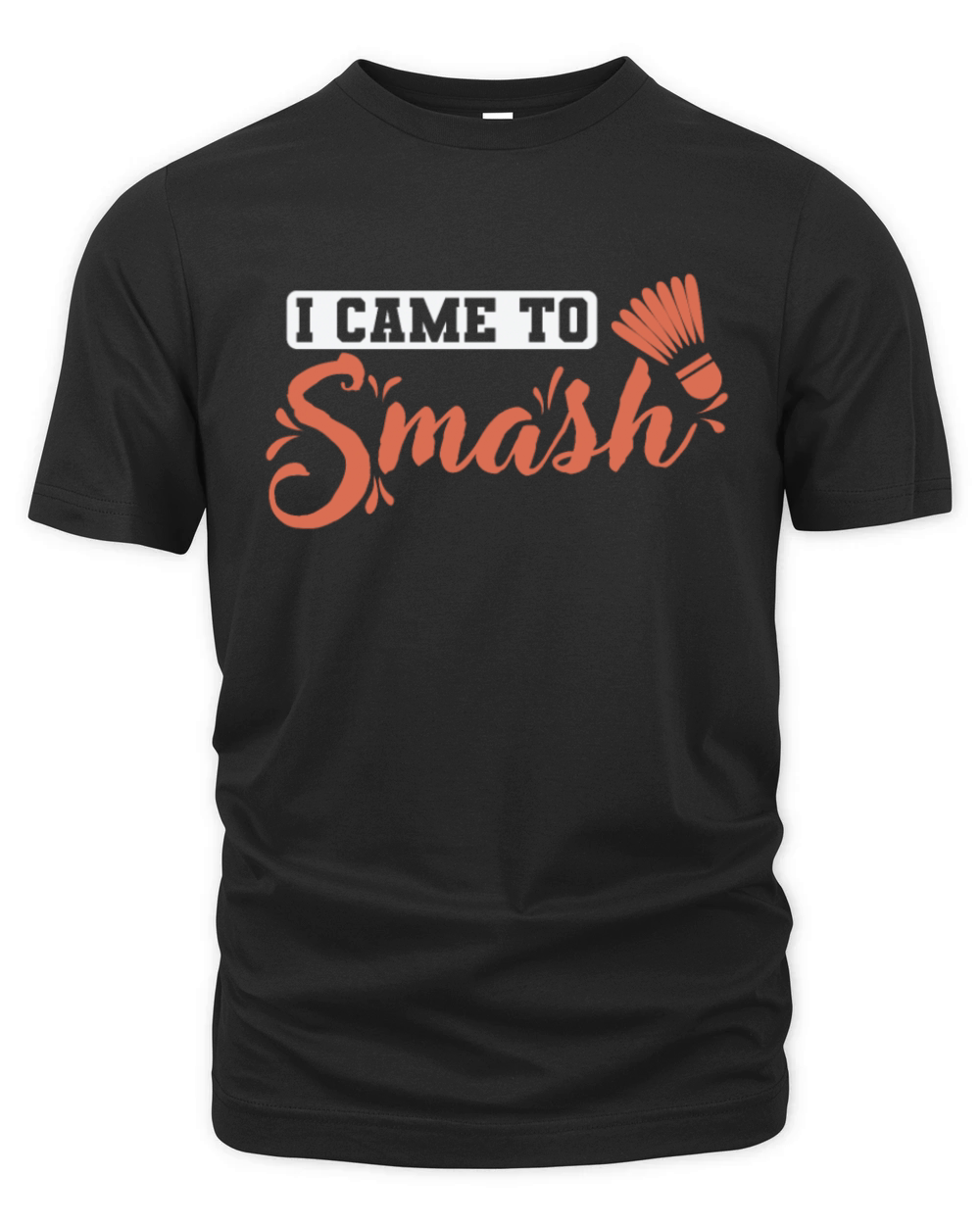 I Came to Smash Badminton Shuttlecock Sports Organic Unisex T-shirt
