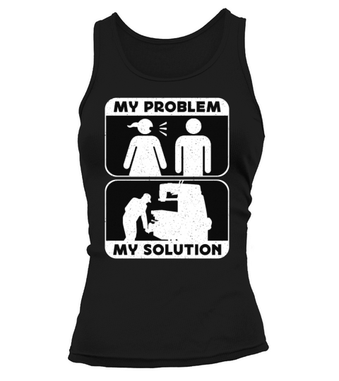 Machinist My Problem My Solution Pictogram Dad Mom Tank top Woman
