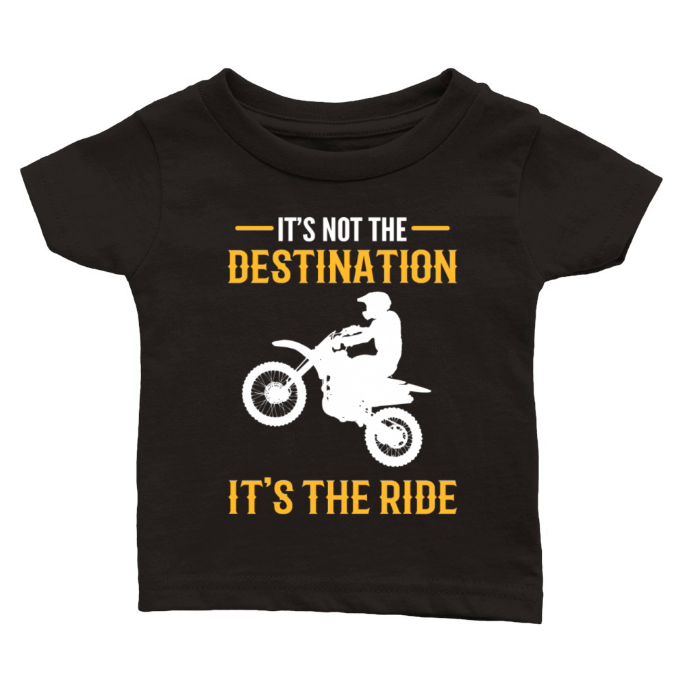Its Not The Destination Its The Ride Classic Baby Crewneck T-shirt