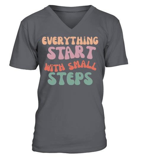 everything start with small steps V-Neck T-shirt
