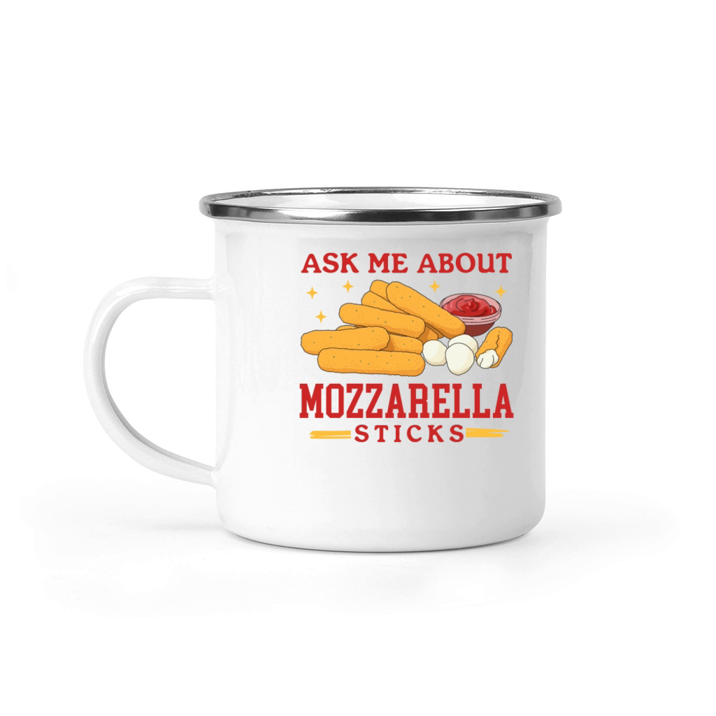 Ask About Mozzarella Sticks Camping Mug