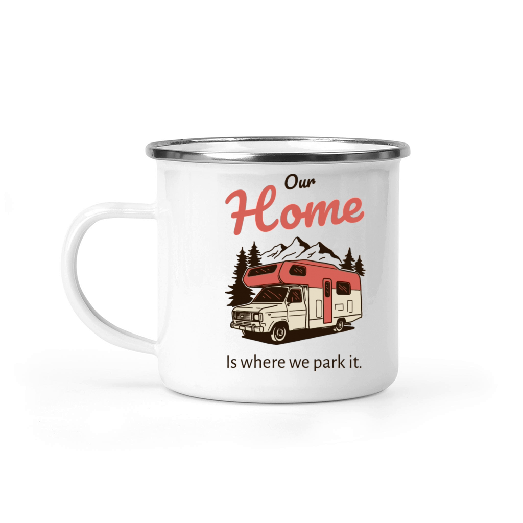 Our home is where we park it Camping Camping Mug