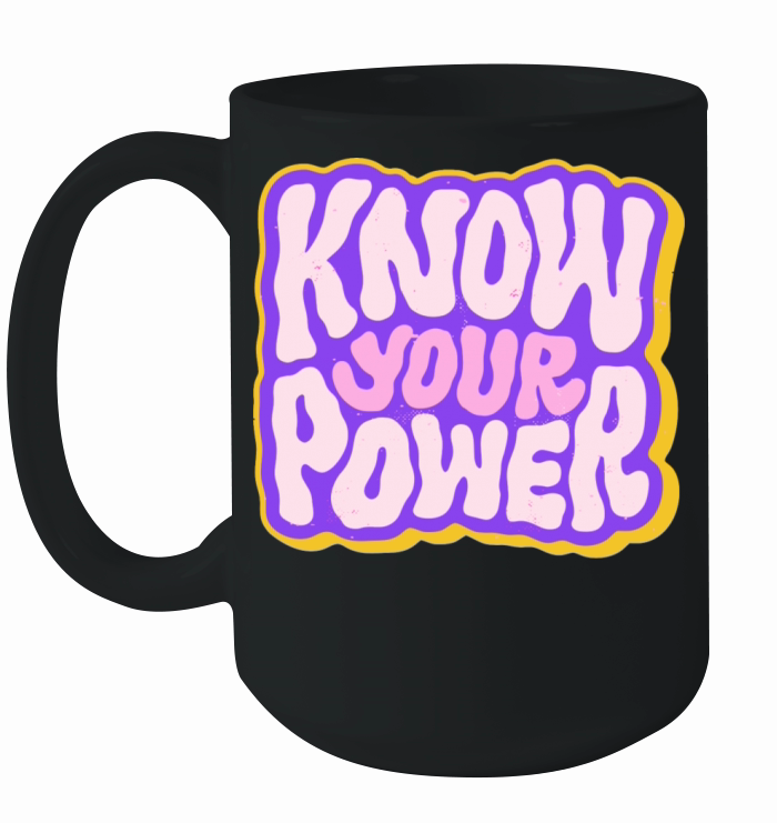 know your power Ceramic Mug