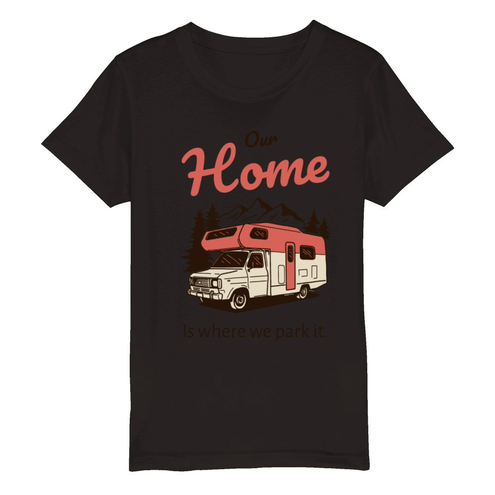 Our home is where we park it Camping Organic Kids Crewneck T-shirt