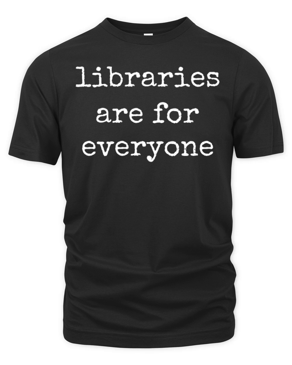 Libraries Are For Everyone Book Lover Organic Unisex T-shirt