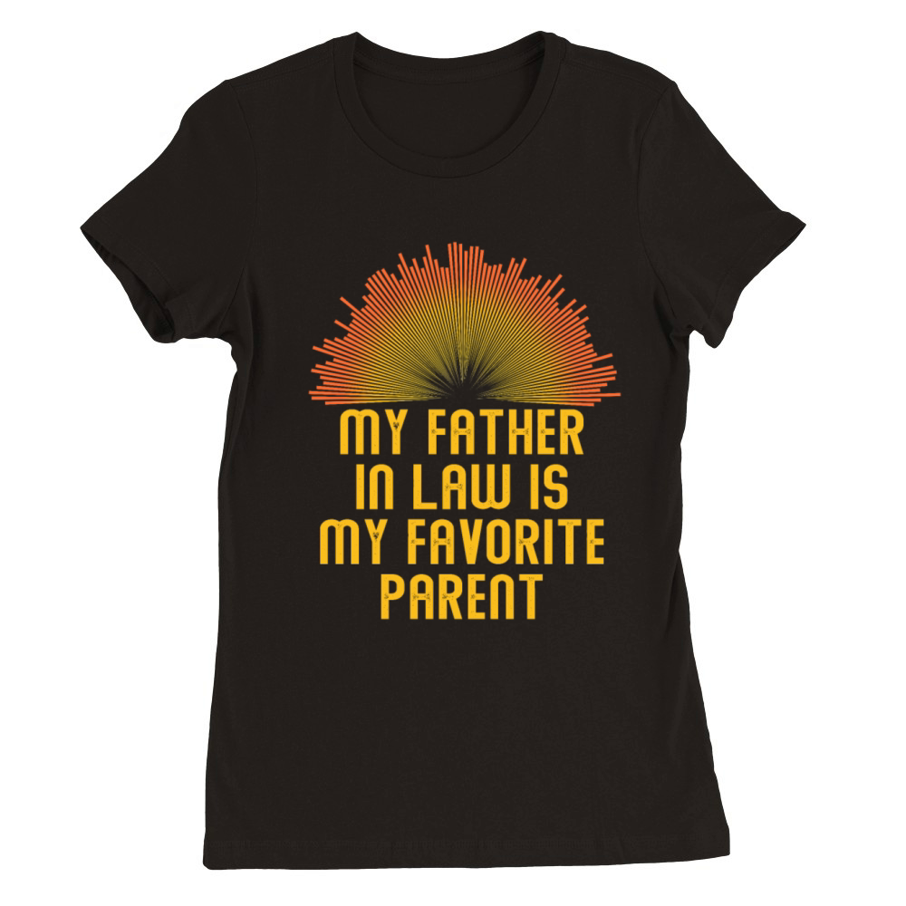 Favorite Son and Father Family Fun - A Premium Womens Crewneck T-shirt