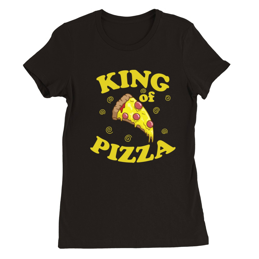 King of Pizza Fast Food Stone Oven Cheese Premium Womens Crewneck T-shirt