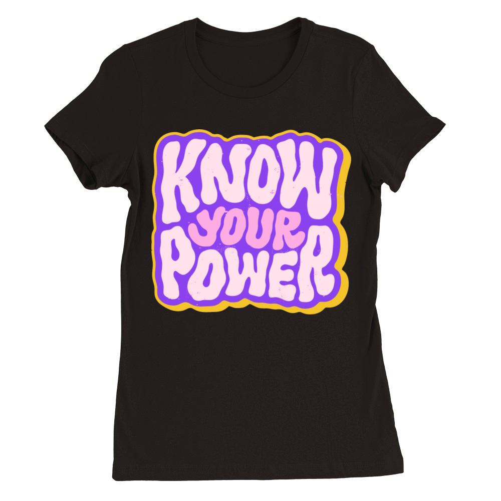 know your power Premium Womens Crewneck T-shirt