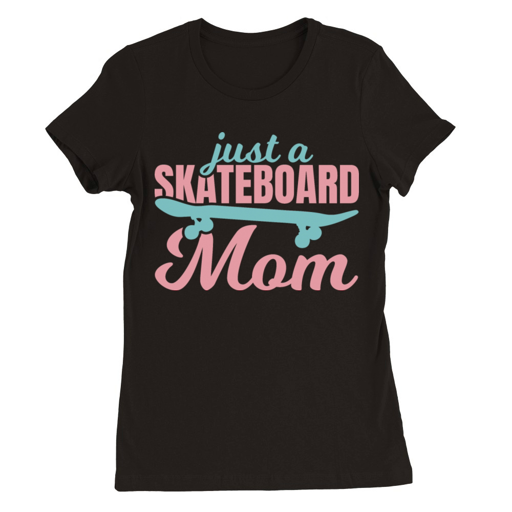 Skateboard Mother Premium Womens Crewneck T-shirt