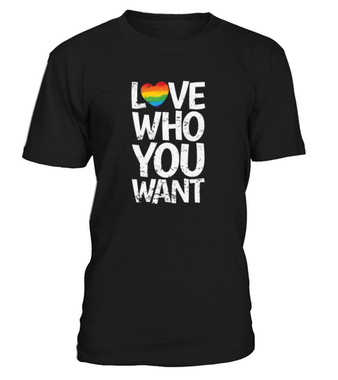 Love who you want LGBT Rainbow Colors Pride T-Shirt Unisex