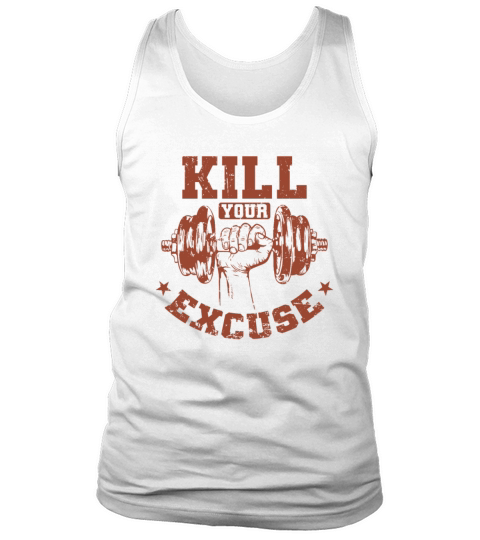 Killing Your Excuse Bodybuilding Weight Training Tank Top Unisex