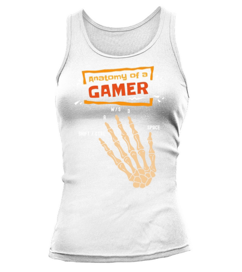 Anatomy Of A Gamer Skeleton Hand Funny Men Boys Tank top Woman