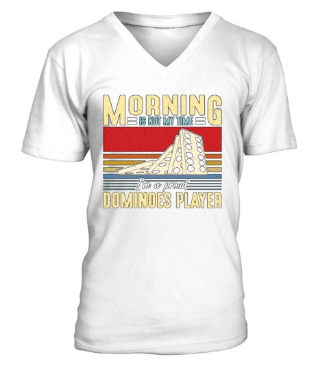 Dominoes Player Morning Is Not My Time Domino Game V-Neck T-shirt