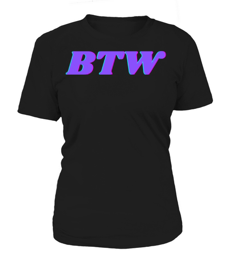By The Way Design Women's T-Shirt