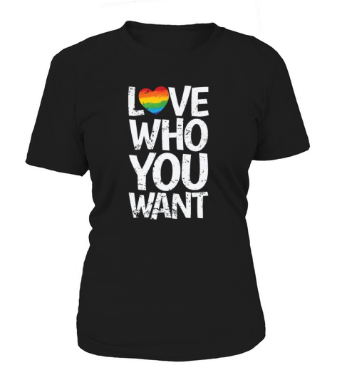 Love who you want LGBT Rainbow Colors Pride Women's T-Shirt