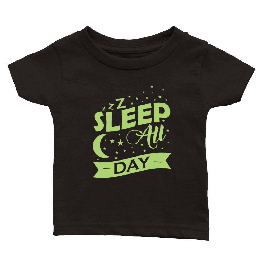 Sleep all Day bed sleep like a Baby Classic Baby Crewneck T-shirt