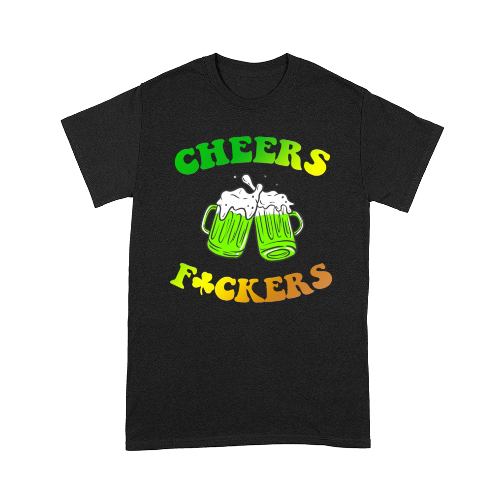 St Patrick Cheers Fckers Beer Quote Comfort T-shirt