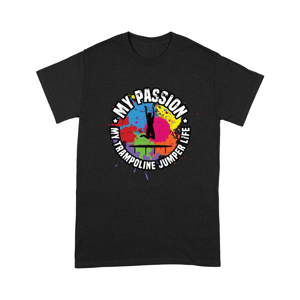 Trampoline Jumper My Passion My Trampoline Lover Comfort T-shirt