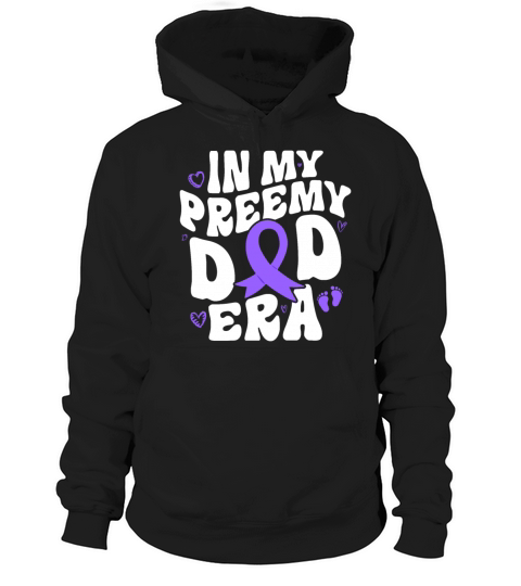 Premature Preemie Dad Nicu Daddy Hoodie Unisex