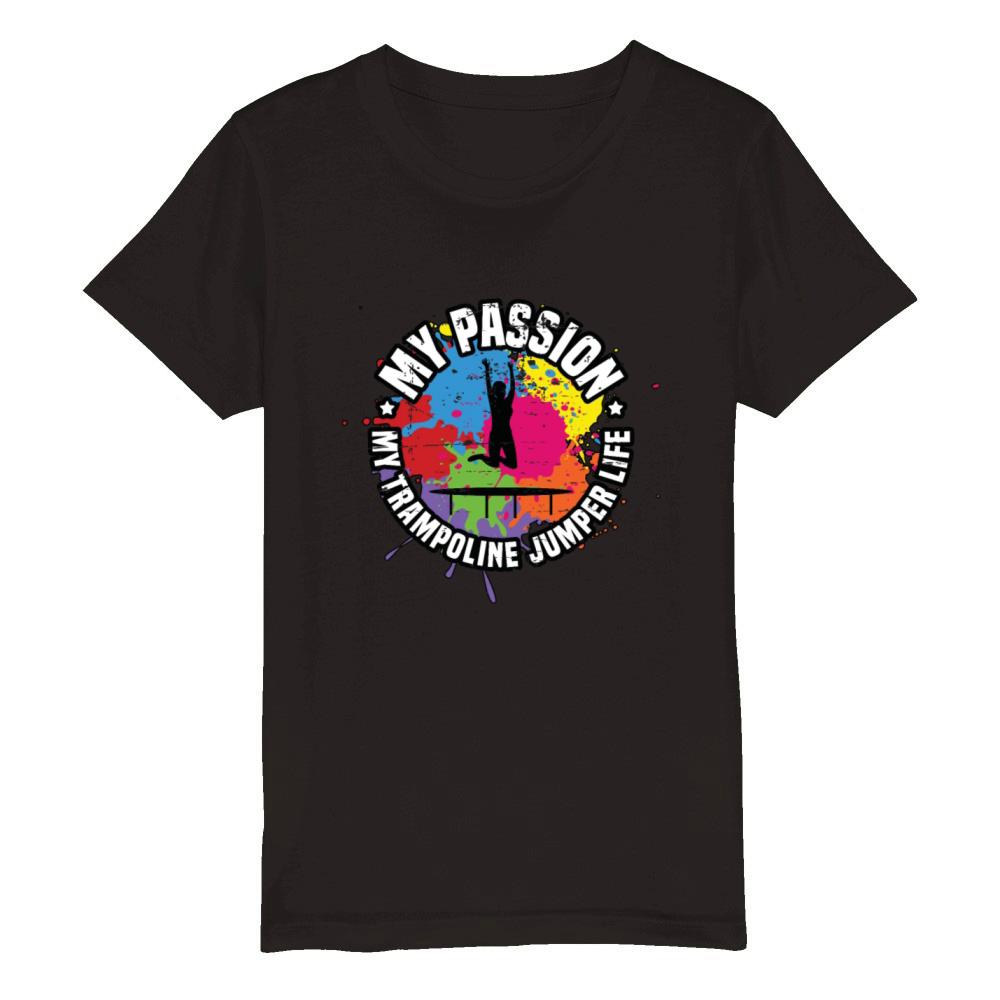 Trampoline Jumper My Passion My Trampoline Lover Organic Kids Crewneck T-shirt