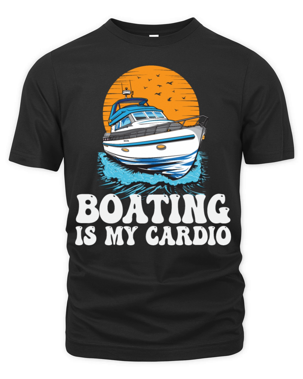Boating Is My Cardio Lake Life Motorboating Quote Organic Unisex T-shirt