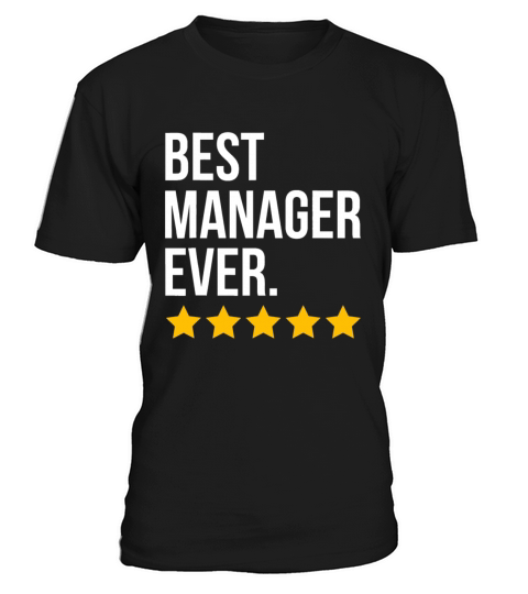 Best Manager Ever business Funny administrator T-Shirt Unisex