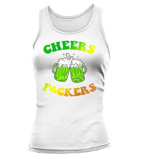 St Patrick Cheers Fckers Beer Quote Tank top Woman