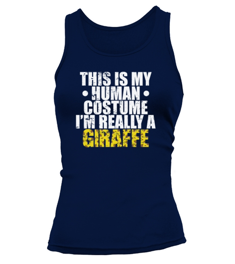 This is my Human Costume Im Really a Giraffe Tank top Woman