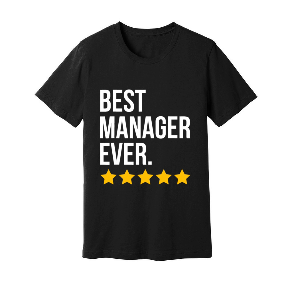 Best Manager Ever business Funny administrator Unisex Jersey Tee