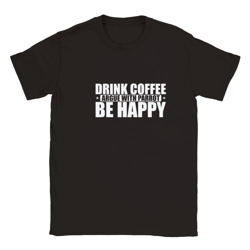 Drink Coffee Argue with Parrot Be Happy Classic Kids Crewneck T-shirt