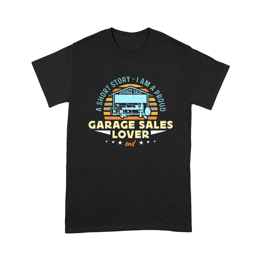 Garage Sales Lover A Short Story Flea Market Lover Comfort T-shirt