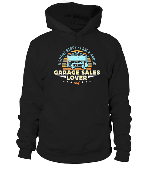 Garage Sales Lover A Short Story Flea Market Lover Hoodie Unisex