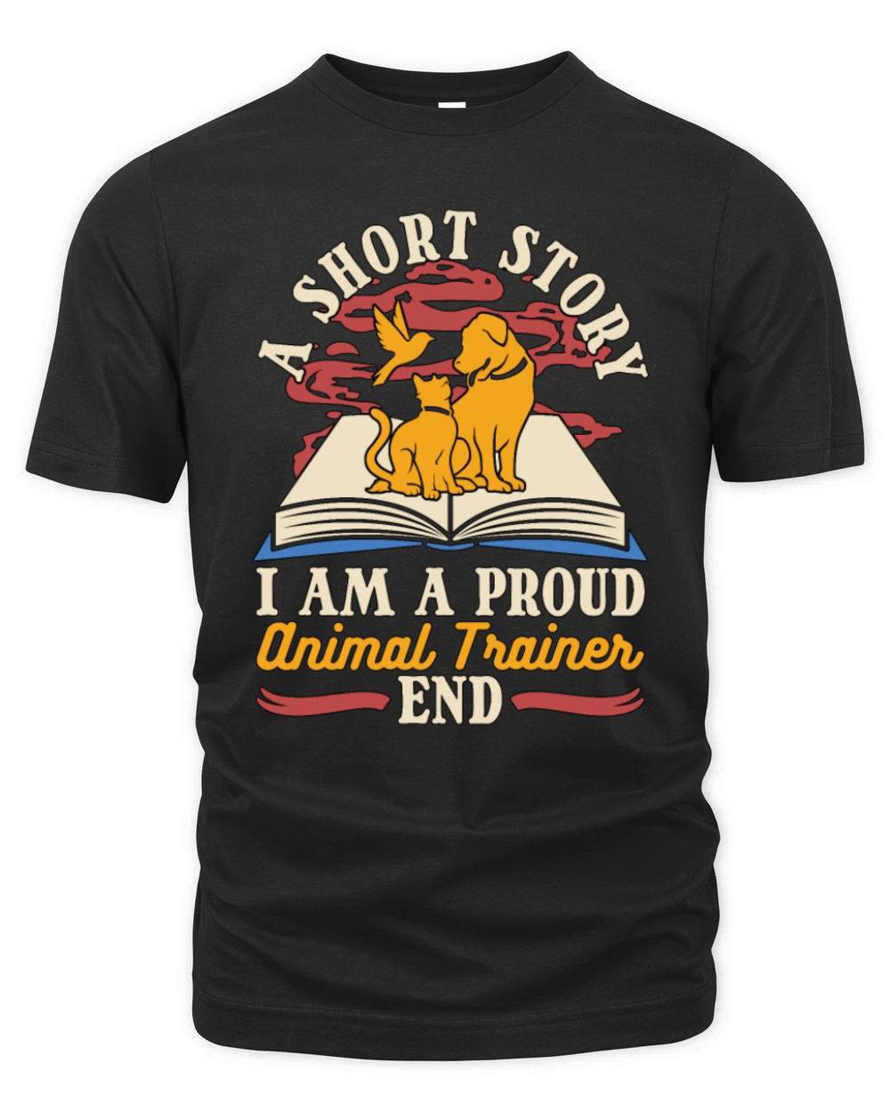 Animal Trainer A Short Story I Am A Veterinarian Organic Unisex T-shirt