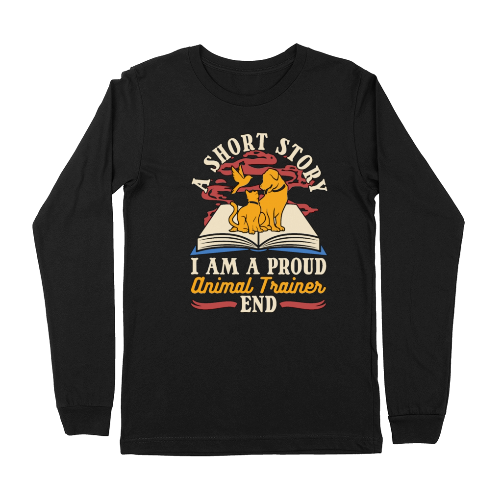Animal Trainer A Short Story I Am A Veterinarian Premium Long Sleeve
