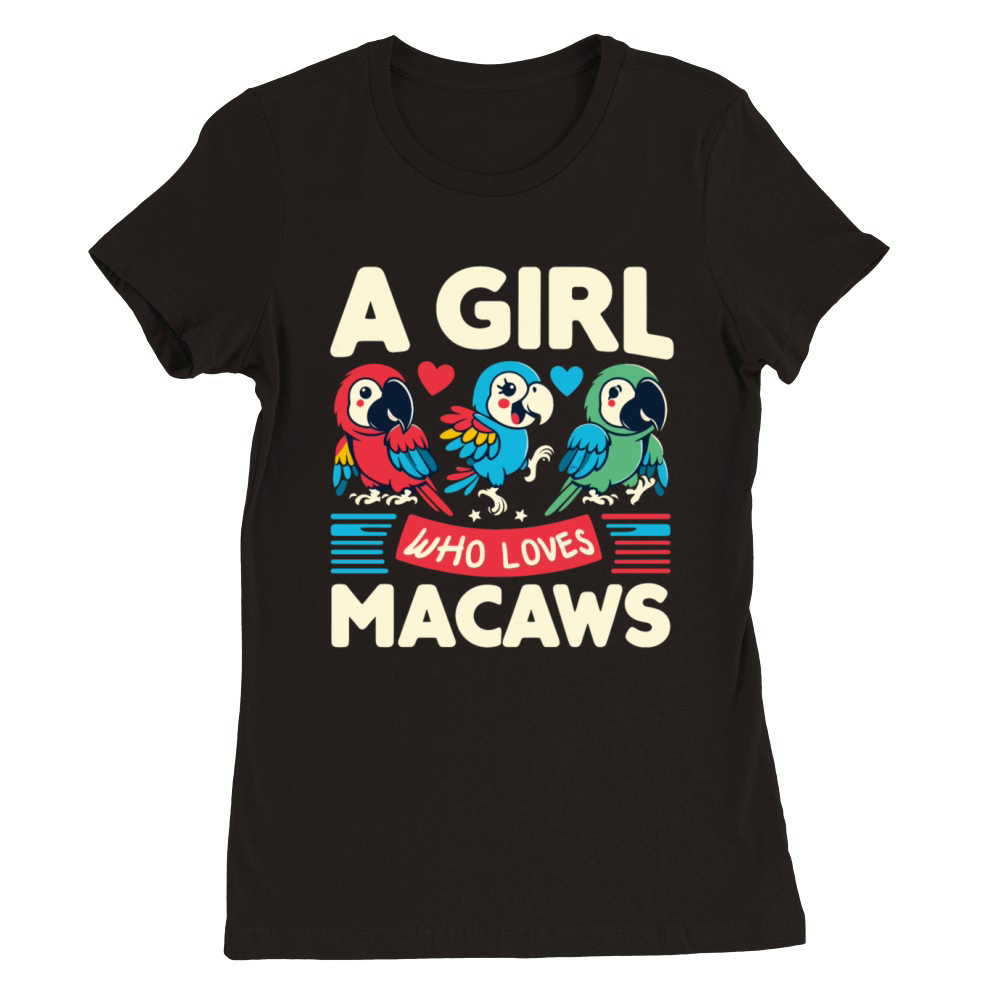 Kawaii Cute Parrots Birds A Girl Who Loves Macaws Premium Womens Crewneck T-shirt