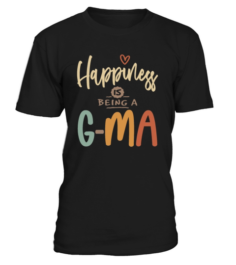Happiness is Being a G-Ma - Grandma T-Shirt Unisex