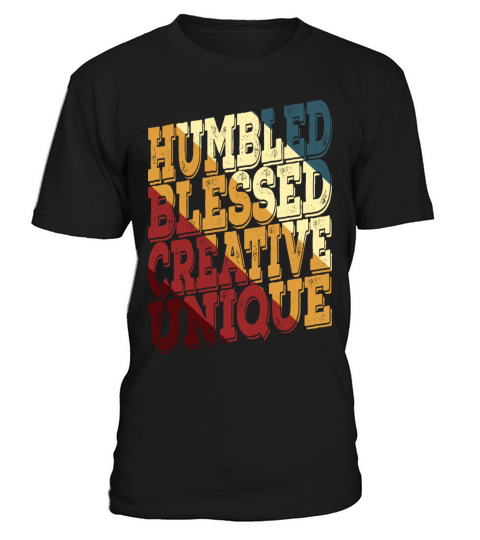 Humbled Blessed Creative Unique T-Shirt Unisex